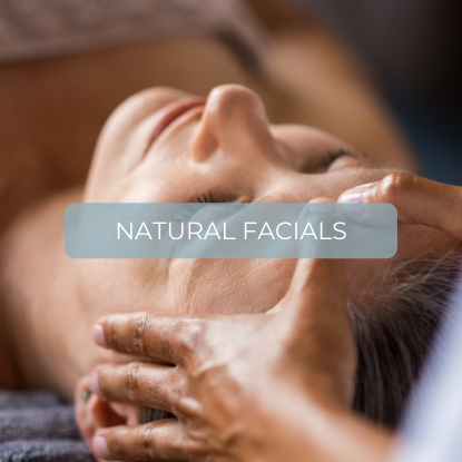 Natural Facials Whole Body Health & Wellness